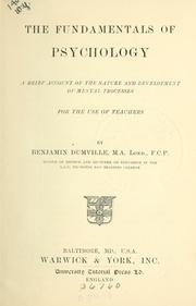 Cover of: The fundamentals of psychology: a brief account of the nature and development of mental processes for the use of teachers