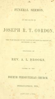 A funeral sermon, on the death of Joseph R.T. Gordon, who was killed in the battle of Buffalo Mountain, December 13, 1861 by Asahel L Brooks