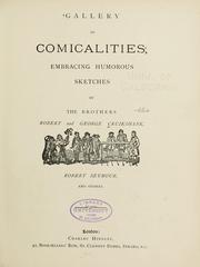 Cover of: Gallery of comicalities by embracing humorous sketches by the brothers Robert and George Cruikshank, Robert Seymour and others.