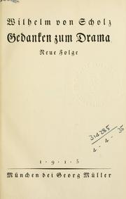 Cover of: Gedanken zum Drama. by Scholz, Wilhelm von