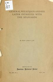 Cover of: General Wilkinson and his later intrigues with the Spaniards by Isaac Joslin Cox