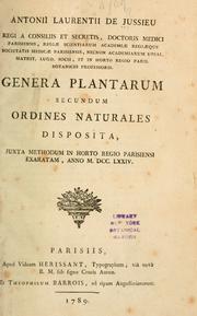 Cover of: Genera plantarum secundum ordines naturales disposita: juxta methodum in Horto Regio Parisiensi exaratum, anno M.DCC.LXXIV.