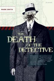 Cover of: The Death of the Detective: A Novel