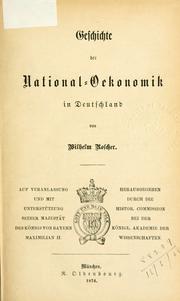 Cover of: Geschichte der National-Oekonomik in Deutschland. by Wilhelm Roscher