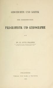 Cover of: Geschichte und Kritik der einheimischen Pali-Grammatik und -Lexicographie. by Rudolf Otto Franke