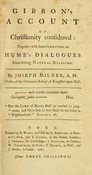Cover of: Gibbon's account of Christianity considered: together with some strictures on Hume's Dialogues concerning natural religion.