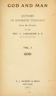 Cover of: God and man: lectures on dogmatic theology