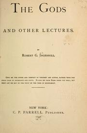 Cover of: The gods, and other lectures by Robert Green Ingersoll