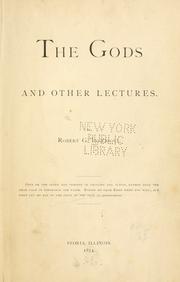 Cover of: The Gods, and other lectures. by Robert Green Ingersoll