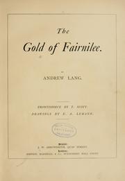 The gold of Fairnilee by Andrew Lang