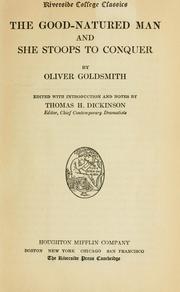 Cover of: The good-natured man ; She stoops to conquer by Oliver Goldsmith