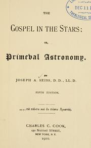 Cover of: The gospel in the stars by Joseph Augustus Seiss