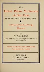 Cover of: great piano virtuosos of our time from personal acquaintance: Liszt, Chopin, Tausig, Henselt