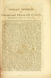 Cover of: Great speech of General Howell Cobb, delivered in Atlanta, Ga., July 23, 1868 ... by Cobb, Howell