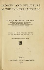 Cover of: Growth and structure of the English language by Otto Jespersen