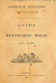 Cover of: Guide to Wentworth House and Park. | Manchester Athenaeum, Manchester, Eng.