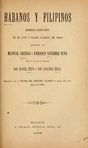 Cover of: Habanos y filipinos: humorada cómico-lírica en un acto y cuatro cuadros, en verso