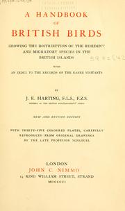 Cover of: A handbook of British birds, showing the distribution of the resident and migratory species in the British islands, with an index to the records of the rarer visitants