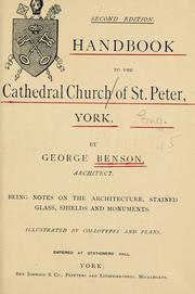 Cover of: Handbook to the Cathedral Church of St. Peter, York | Benson, George architect.