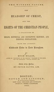 Cover of: The headship of Christ, and The rights of the Christian people by Hugh Miller