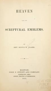Cover of: Heaven and its scriptural emblems