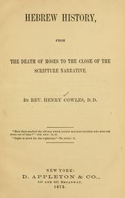 Cover of: Hebrew history, from the death of Moses to the close of the Scripture narrative. by Henry Cowles
