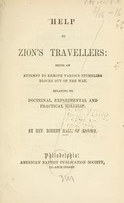 Cover of: Help to Zion's travellers: being an attempt to remove various stumbling blocks out of the way, relating to doctrinal, experimental, and practical religion