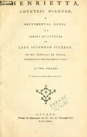 Cover of: Henrietta, countess Osenvor: a sentimental novel in a series of letters to Lady Susannah Fitzroy.