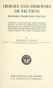 Cover of: Heroes and heroines of fiction by William Shepard Walsh