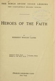 Cover of: Heroes of the faith. by Gates, Herbert Wright