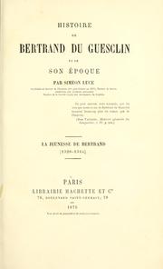 Cover of: Histoire de Bertrand du Guesclin et son époque