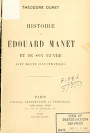 Cover of: Histoire de Édouard Manet et de son oeuvre.
