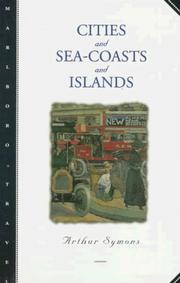Cities and sea-coasts and islands by Arthur Symons