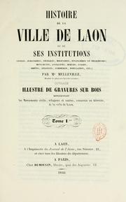 Cover of: Histoire de la ville de Laon et de ses institutions ... par Mn Melleville.: Ouvrage illustré de gravures sur bois ...