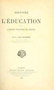 Cover of: Histoire de l'éducation dans l'ancien Oratoire de France