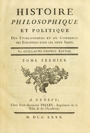 Histoire philosophique et politique des établissemens et du commerce des Européens dans les deux Indes by Raynal abbé