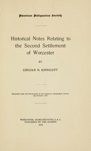Cover of: Historical notes relating to the second settlement of Worcester | Lincoln Newton Kinnicutt