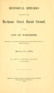 Cover of: Historical remarks concerning the Mechanic street burial ground, in the city of Worcester