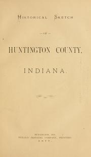 Historical sketch of Huntington County, Indiana