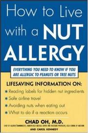 Cover of: How to Live with a Nut Allergy by Chad Oh, Carol Kennedy