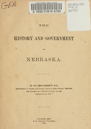 Cover of: The history and government of Nebraska by Jay Amos Barrett