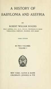 A history of Babylonia and Assyria by Rogers, Robert William