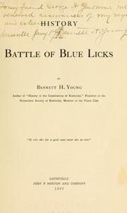 Cover of: History of the battle of Blue Licks by Bennett Henderson Young