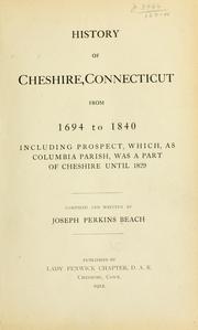 Cover of: History of Cheshire, Connecticut, from 1649 to 1840, including Prospect, which, as Columbia parish, was a part of Cheshire until 1829