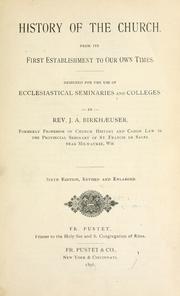 Cover of: History of the church, from its first establishment to our own times: designed for the use of ecclesiastical seminaries and colleges