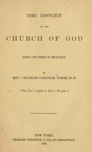 Cover of: The history of the church of God during the period of revelation ...: [Part I.  The church during the Old Testament dispensation]