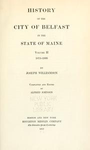 Cover of: History of the city of Belfast in the state of Maine by Williamson, Joseph