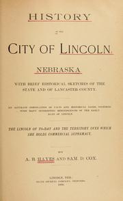 History of the city of Lincoln, Nebraska by Arthur Badley Hayes