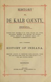 Cover of: History of DeKalb County, Indiana: together with sketches of its cities, villages and towns ... and biographies of representative citizens : Also a condensed history of Indiana ...
