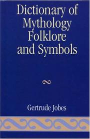 Cover of: Dictionary of Mythology, Folklore and Symbols (Volume 3: Index) by Gertrude Jobes
